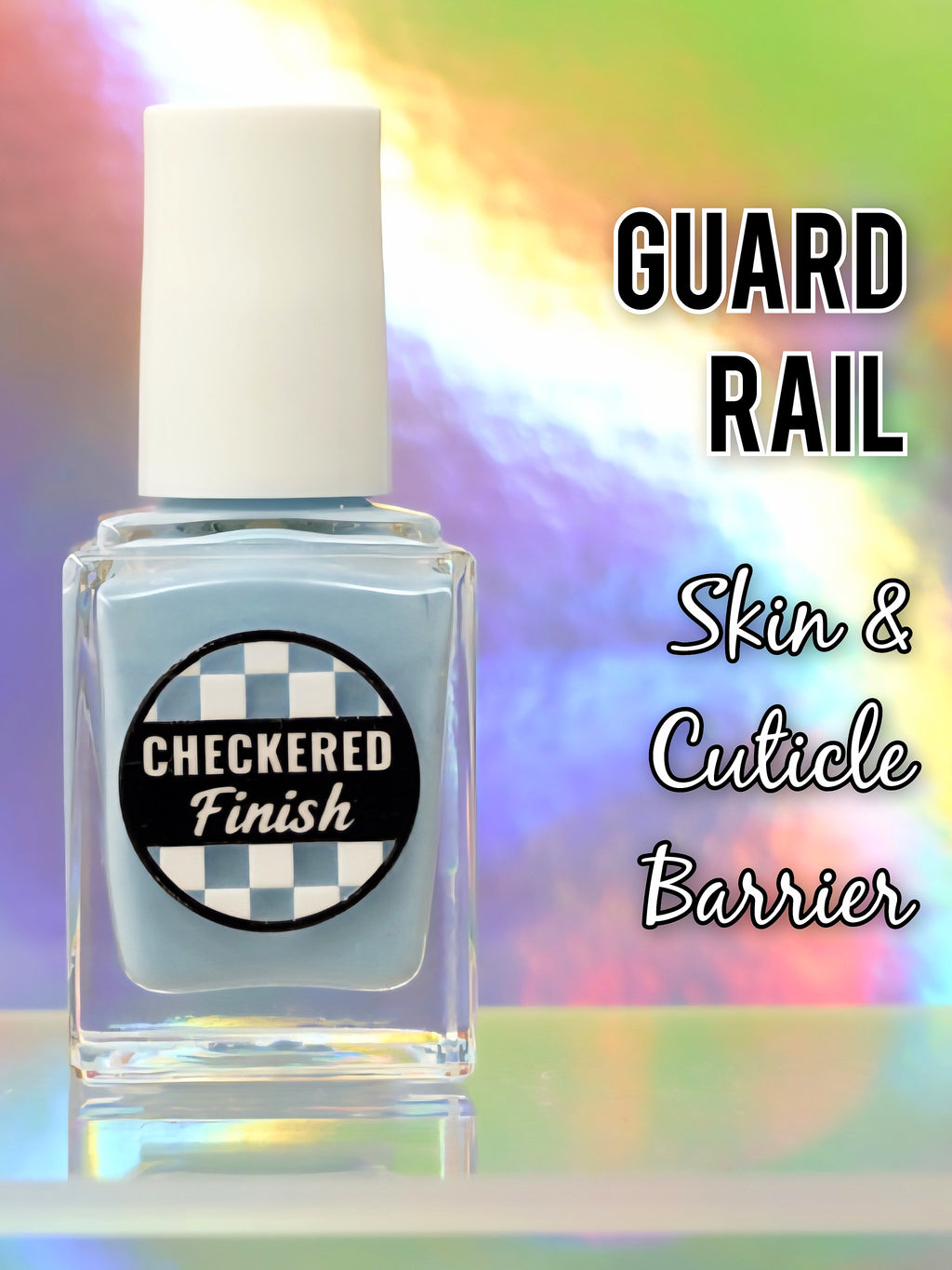 Guard Rail (Skin & Cuticle barrier)